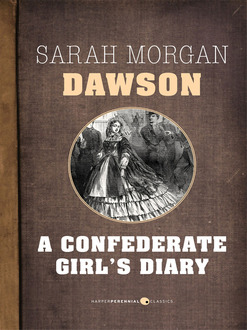 Title details for A Confederate Girl's Diary by Sarah Morgan Dawson - Available